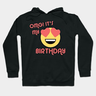 OMG It's My Birthday Hoodie